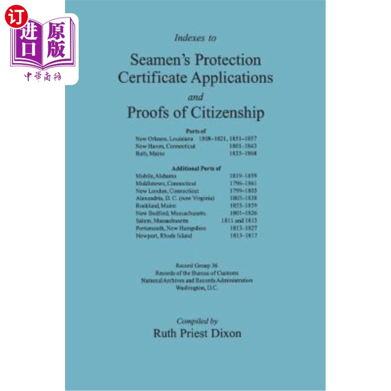 海外直订Indexes to Seamen's Protection Certificate Applications and Proofs of Citizenshi 海员保护证书申请和公民证明