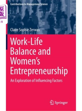 海外直订Work-Life Balance and Women's Entrepreneurship: An Exploration of Influencing Fa 工作生活平衡与女性创业：影响因