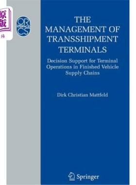 海外直订The Management of Transshipment Terminals: Decision Support for Terminal Operati 转运终端管理：整车供应链终