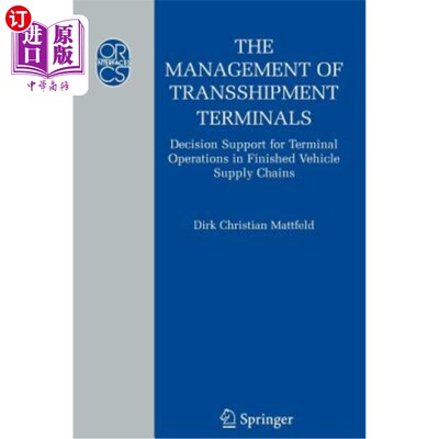 海外直订The Management of Transshipment Terminals: Decision Support for Terminal Operati 转运终端管理：整车供应链终
