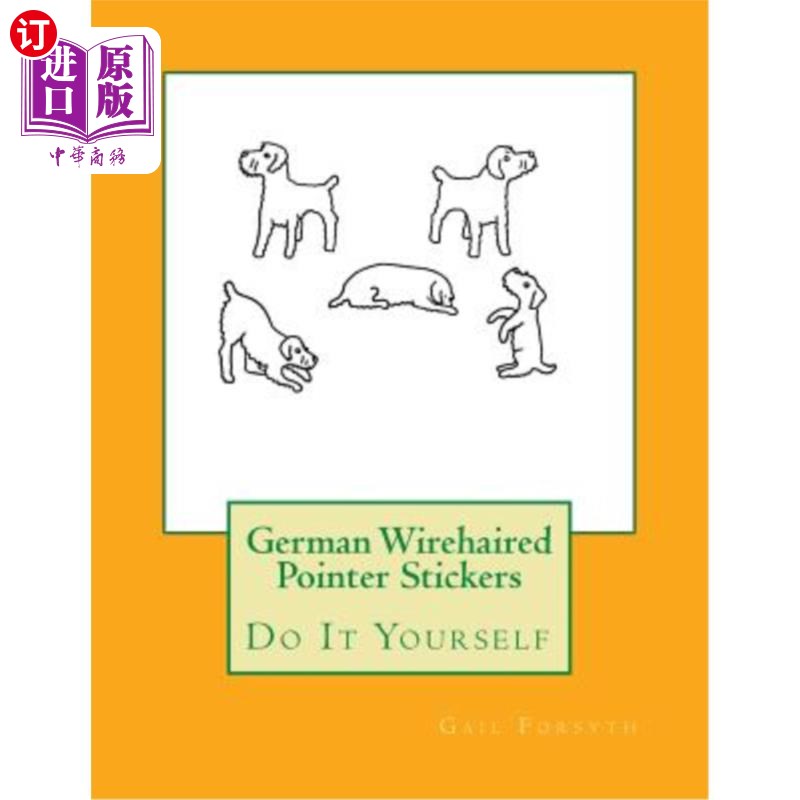 海外直订German Wirehaired Pointer Stickers: Do It Yourself 德国毛毛指针贴纸:自己动手
