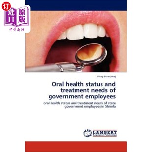 海外直订医药图书Oral health status and treatment needs of government employees 政府雇员的口腔健康状况和治疗需求