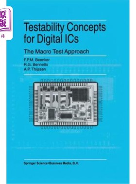 海外直订Testability Concepts for Digital ICS: The Macro Test Approach 数字集成电路的可测试性概念：宏观测试方法