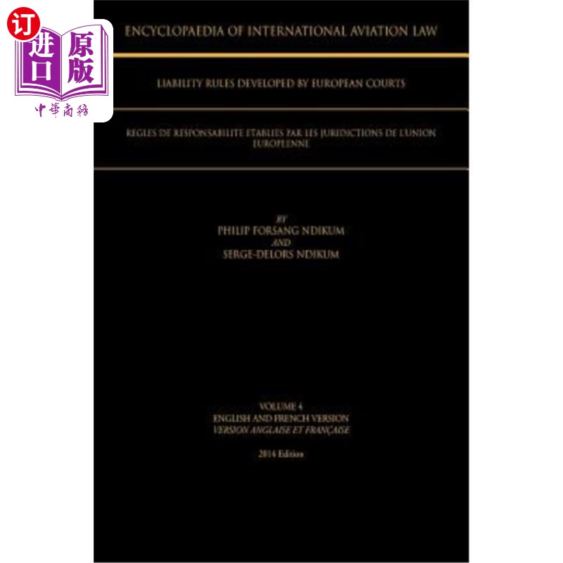 海外直订Encyclopaedia of International Aviation Law: Volume 4 English and French Version 国际航空法百科全书:第4卷英