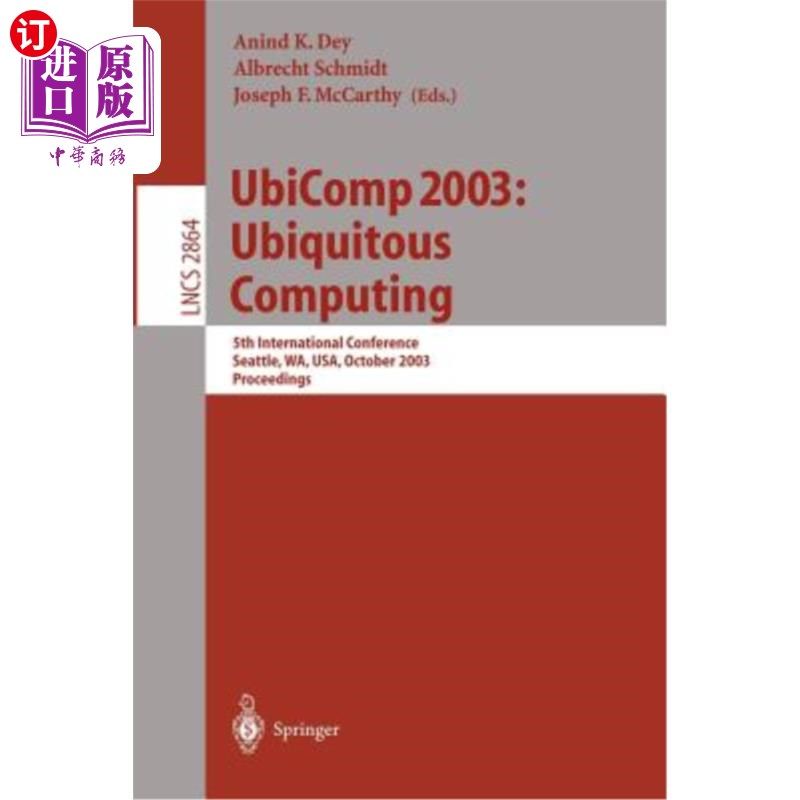 海外直订Ubicomp 2003: Ubiquitous Computing: 5th International Conference, Seattle, Wa, U Ubicomp 20