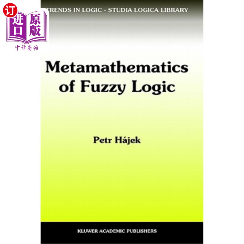 海外直订Metamathematics of Fuzzy Logic 模糊逻辑元数学