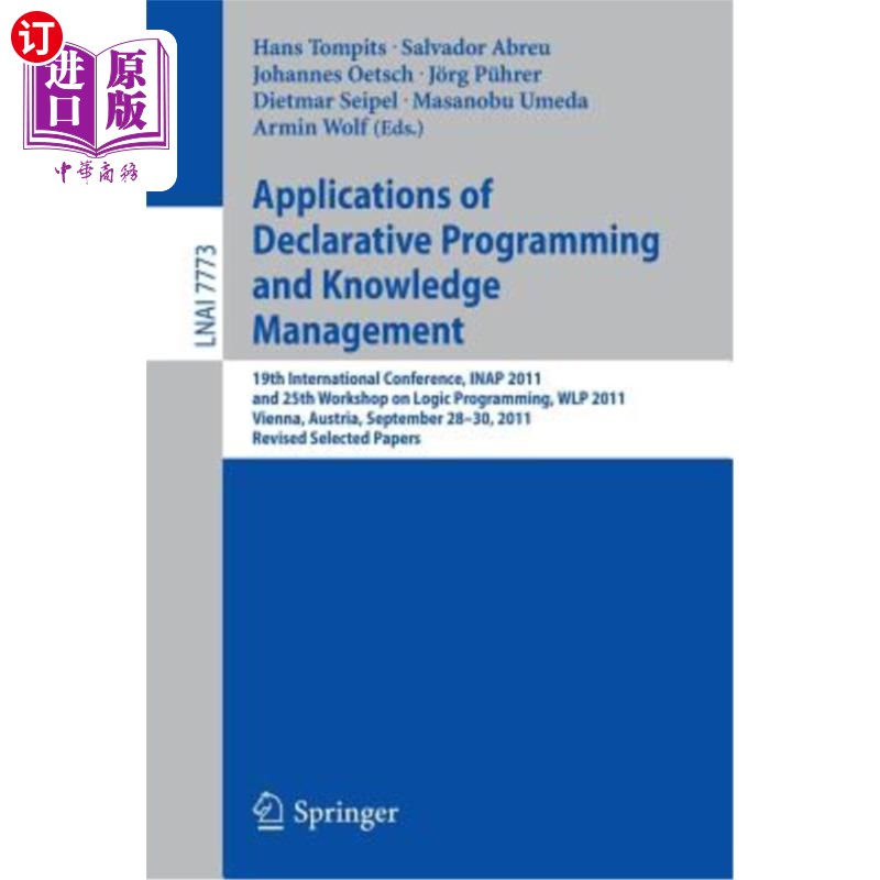 海外直订Applications of Declarative Programming and Knowledge Management: 19th Internati 声明式编程和知识管理的应用