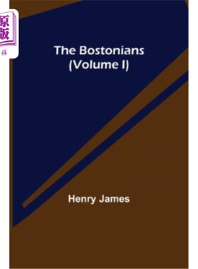 海外直订The Bostonians (Volume I) 波士顿人(第一卷)