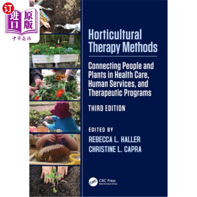 海外直订Horticultural Therapy Methods: Connecting People and Plants in Health Care, Huma 园艺治疗方法：在卫生保健、