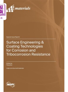海外直订Surface Engineering & Coating Technologies for Corrosion and Tribocorrosion Resi 耐腐蚀和耐摩擦腐蚀的表面工