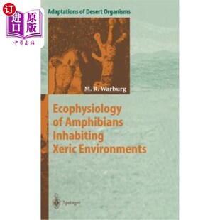 海外直订Ecophysiology of Amphibians Inhabiting Xeric Environments 干旱环境下两栖动物的生态生理