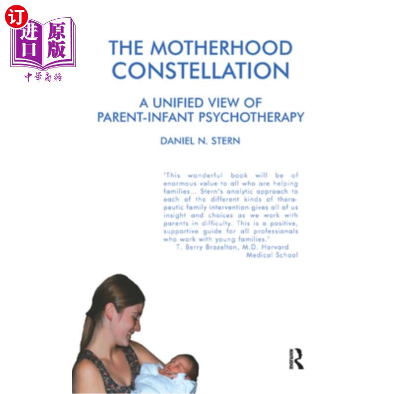 海外直订医药图书The Motherhood Constellation: A Unified View of Parent-Infant Psychotherapy 母亲星座:亲子心理治疗的