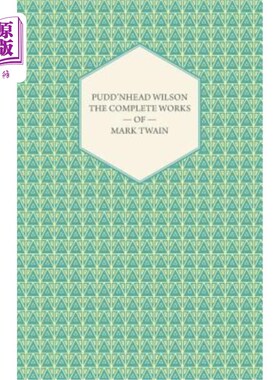 海外直订Pudd'nhead Wilson -The Complete Works of Mark Twain 普德黑德·威尔逊——马克·吐温全集