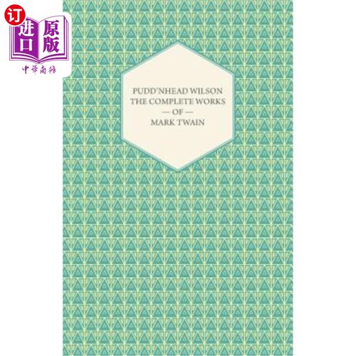 海外直订Pudd'nhead Wilson -The Complete Works of Mark Twain 普德黑德·威尔逊——马克·吐温全集