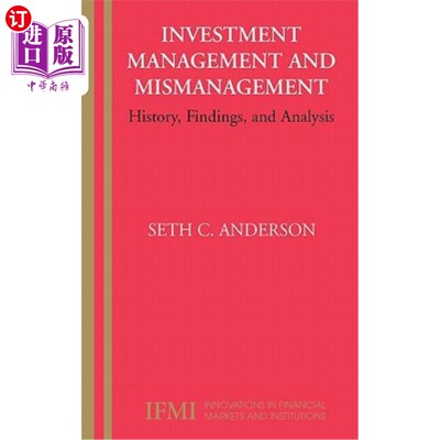 海外直订Investment Management and Mismanagement: History, Findings, and Analysis 投资管理和管理不善：历史、发现和分析