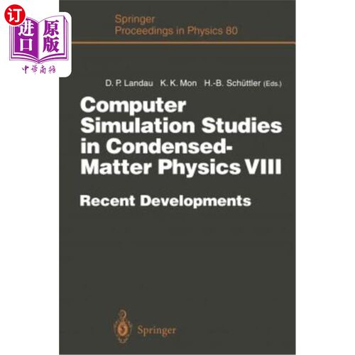 海外直订Computer Simulation Studies in Condensed-Matter Physics VIII: Recent Development 凝聚态物理中的计算机模拟研