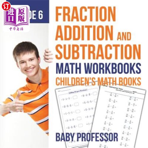 海外直订Fraction Addition and Subtraction - Math Workbooks Grade 6 Children's Fraction B 分数加减-数学练习册6年级儿