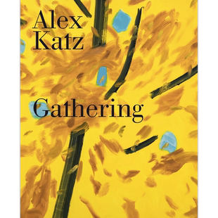Alex Katz: Gathering 进口艺术 阿历克斯·卡茨:聚会【中商原版】