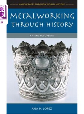 海外直订Metalworking through History: An Encyclopedia 金工历史:百科全书