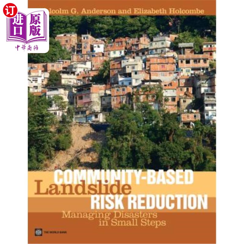 海外直订Community-Based Landslide Risk Reduction: Managing Disasters in Small Steps 基于社区的滑坡风险降低：小步管
