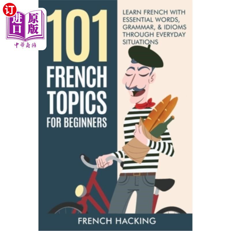 海外直订101 French Topics For Beginners - Learn French With essential Words, Grammar, &  101法语主题为初学者-学习法
