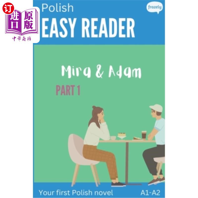 海外直订Polish Easy Reader - Mira & Adam I: Engaging Story for Beginners (A1-A2) with Tr 波兰语简易读物-米拉和亚当I