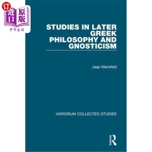 Greek Later Philosophy and 晚期希腊哲学和诺斯替主义研究 海外直订Studies Gnosticism