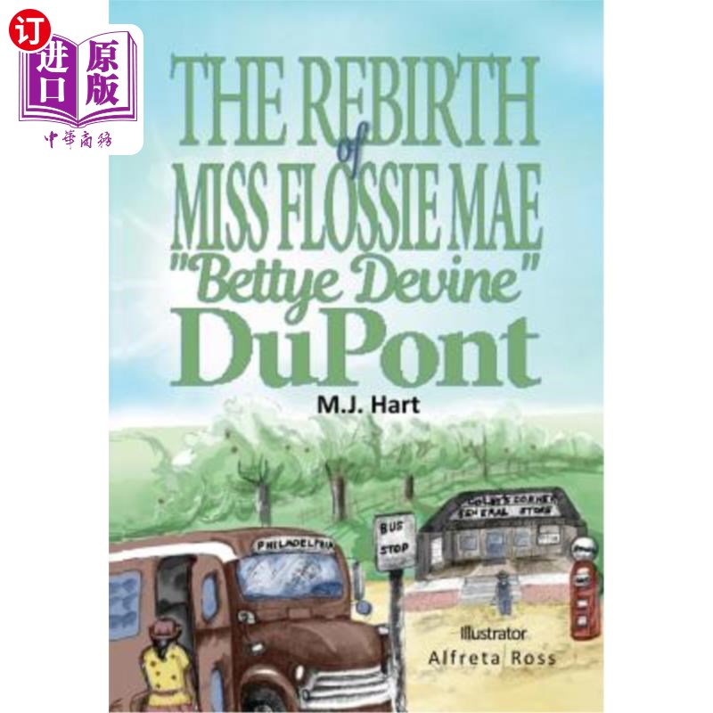 海外直订The Rebirth of Miss Flossie Mae Bettye Devine DuPont 弗洛西·梅·贝蒂·迪瓦恩·杜邦小姐的重生