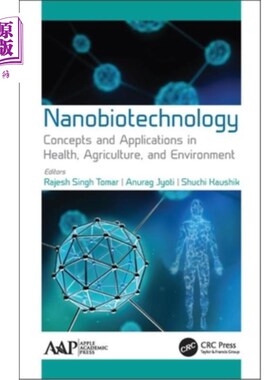 海外直订Nanobiotechnology: Concepts and Applications in Health, Agriculture, and Environ 纳米生物技术：健康、农业和
