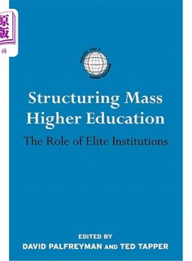 海外直订Structuring Mass Higher Education: The Role of Elite Institutions 构建大众化高等教育：精英院校的角色