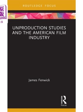 海外直订Unproduction Studies and the American Film Indus... 非制作研究和美国电影工业