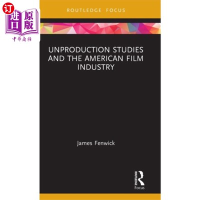海外直订Unproduction Studies and the American Film Indus... 非制作研究和美国电影工业
