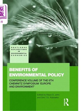 海外直订Benefits of Environmental Policy: Conference Volume of the 6th Chemnitz Symposiu 环境政策的好处:第六届开姆
