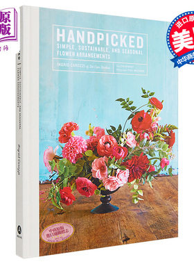 现货 精心挑选 季节性插花 英文原版 Handpicked: Simple, Sustainable, and Seasonal Flower Arrangements 精装