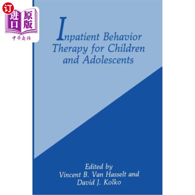 海外直订医药图书Inpatient Behavior Therapy for Children and Adolescents 儿童和青少年住院行为治疗