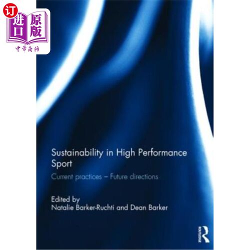 海外直订Sustainability in High Performance Sport: Current Practices - Future Directions 高性能运动的可持续性:当前实