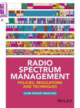 无线电频谱管理 政策 法规与技术 Radio Spectrum Management Policies Regulations and Techniques 英文原版 Haim Mazar Wi
