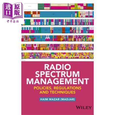 无线电频谱管理 政策 法规与技术 Radio Spectrum Management Policies Regulations and Techniques 英文原版 Haim Mazar Wi