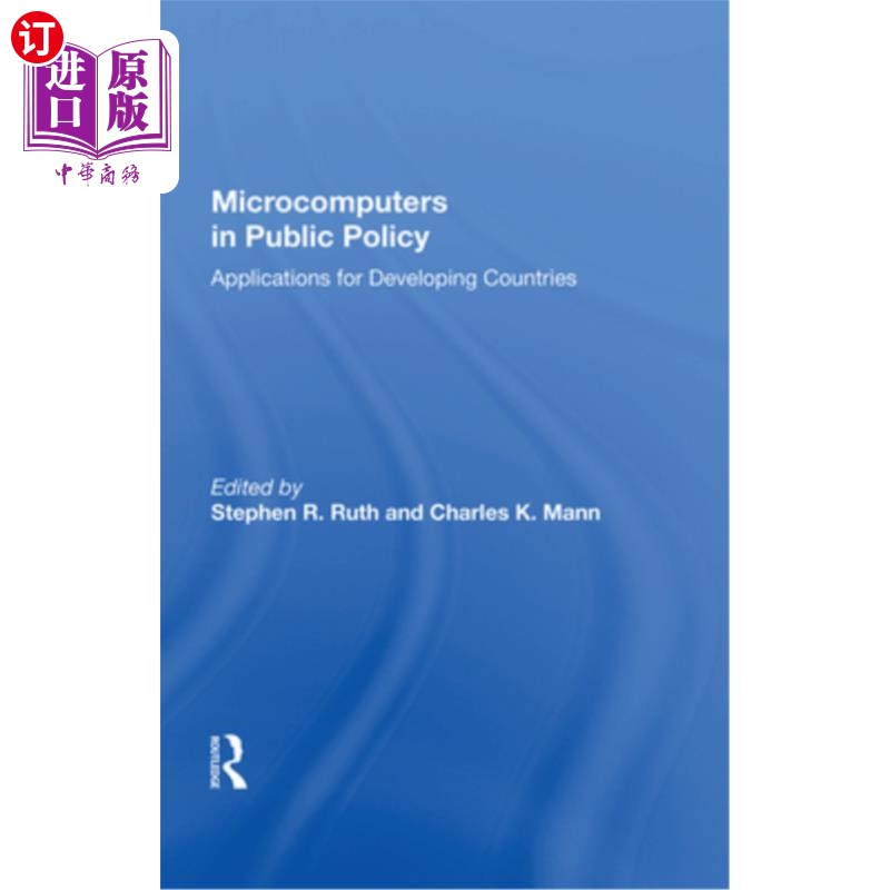 海外直订Microcomputers in Public Policy: Applications for Developing Countries 公共政策中的微型计算机:发展中国家的