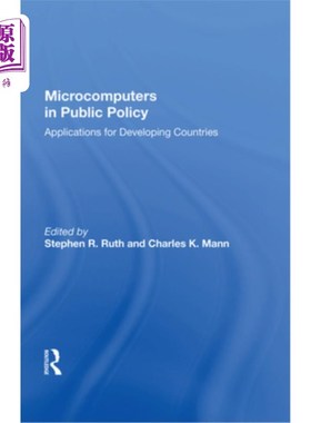 海外直订Microcomputers in Public Policy: Applications for Developing Countries 公共政策中的微型计算机:发展中国家的