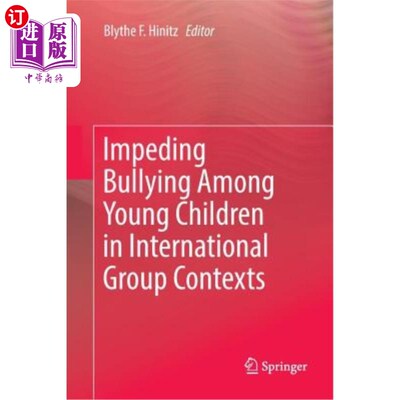 海外直订Impeding Bullying Among Young Children in International Group Contexts 国际群体背景下的儿童欺凌行为的阻碍