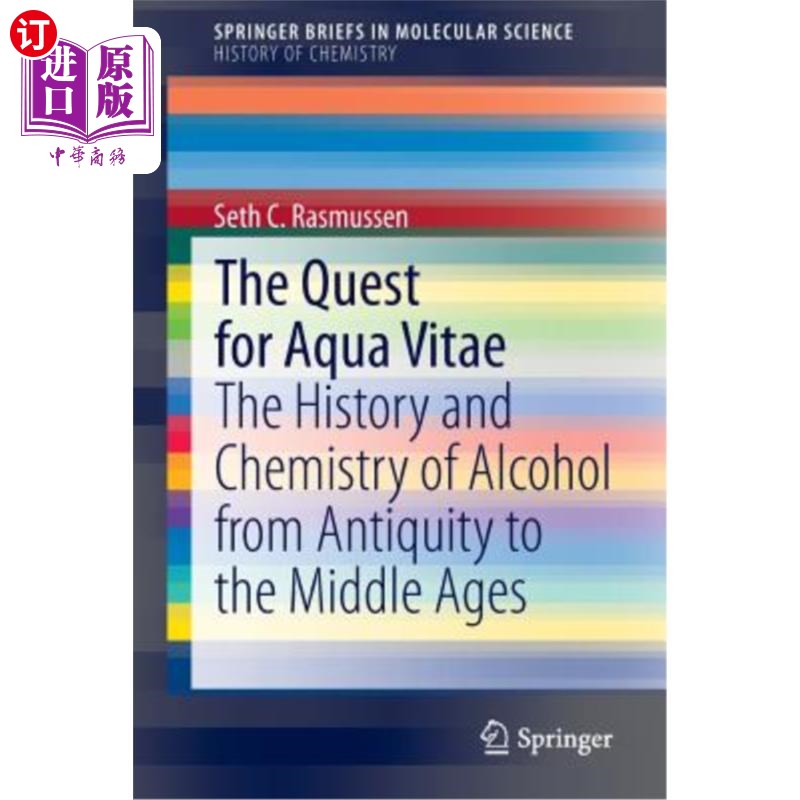 海外直订The Quest for Aqua Vitae: The History and Chemistry of Alcohol from Antiquity to