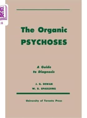 海外直订医药图书The Organic Psychoses: A Guide to Diagnosis 器质性精神病:诊断指南