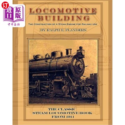 海外直订Locomotive Building: Construction of a Steam Engine for Railway Use 机车房：铁路用蒸汽机的建造