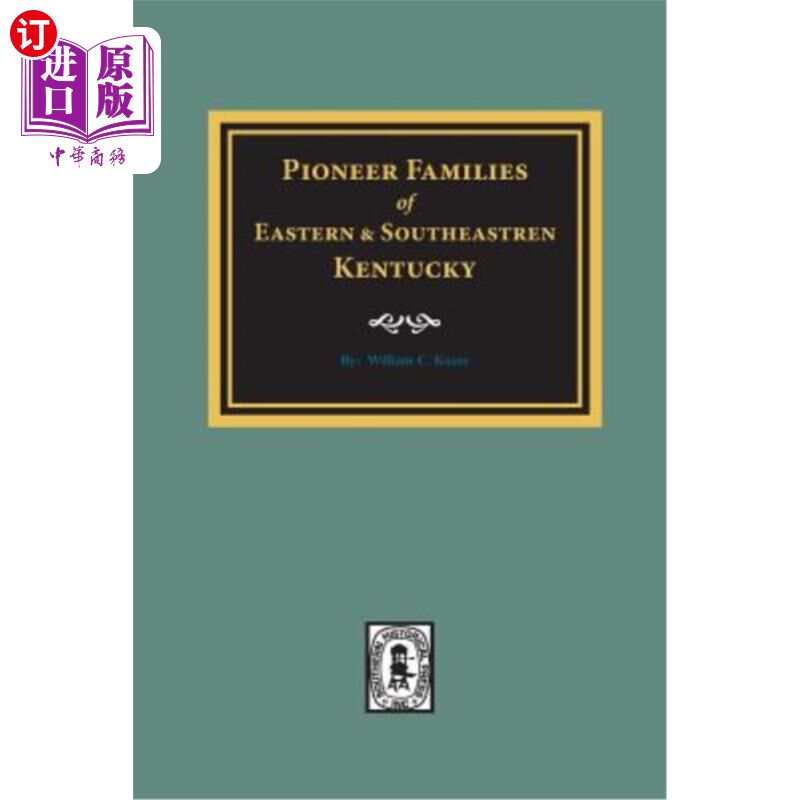 海外直订PIONEER FAMILIES of Eastern and Southeastern Kentucky 肯塔基州东部和东南部的先锋家庭