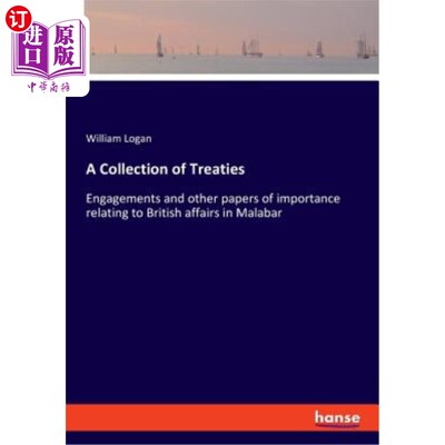 海外直订A Collection of Treaties: Engagements and other papers of importance relating to 条约汇编