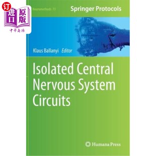 海外直订医药图书Isolated Central Nervous System Circuits 孤立的中枢神经系统回路