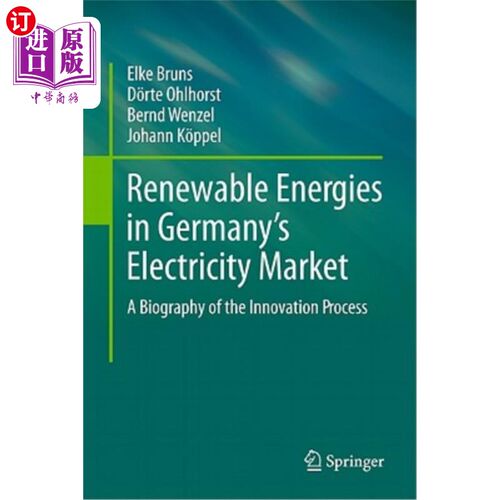 海外直订Renewable Energies in Germany's Electricity Market: A Biography of the Innovatio 德国电力市场中的可再生能源