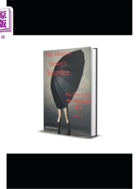 海外直订Her Heart's Desire's Sacrifice: All for love Book 2 她的心的欲望的牺牲：一切为爱第二册