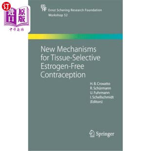 海外直订医药图书New Estrogen 组织选择性无雌激素避孕 新机制 Selective Contraception Tissue for Mechanisms Free
